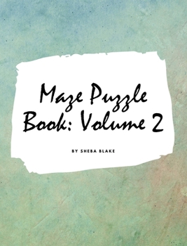 Hardcover Maze Puzzle Book: Volume 2 (Large Hardcover Puzzle Book for Teens and Adults) Book
