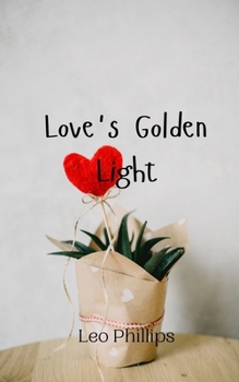 Paperback Love's Golden Light Book