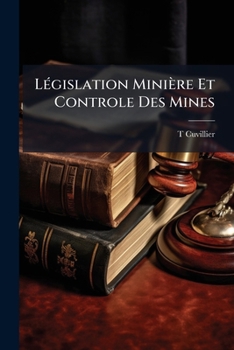 Paperback Législation Minière Et Controle Des Mines [French] Book