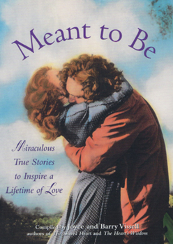 Paperback Meant to Be: Miraculous Stories to Inspire a Lifetime of Love Book