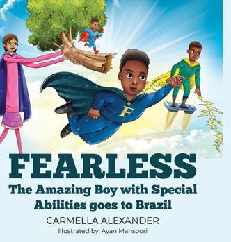Hardcover Fearless the Amazing Boy with Special Abilities goes to Brazil Book