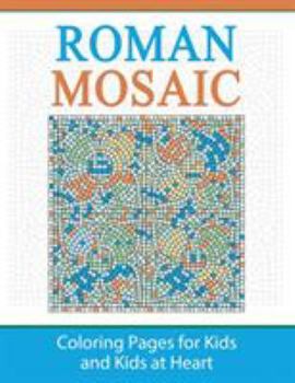 Paperback Roman Mosaic: Coloring Pages for Kids and Kids at Heart Book