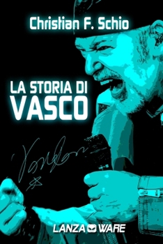 La storia di Vasco (Italian Edition)