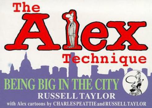 Paperback The Alex Technique: On Jobs in the City Book