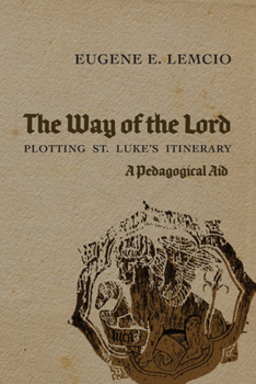 Paperback The Way of the Lord: Plotting St. Luke's Itinerary Book