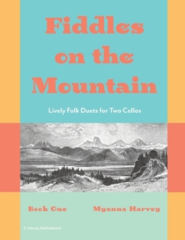 Paperback Fiddles on the Mountain, Lively Folk Duets for Two Cellos, Book One Book