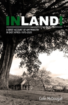 Paperback Inland!: A Brief Account of AIM Eastern Region: 1970-2020 Book