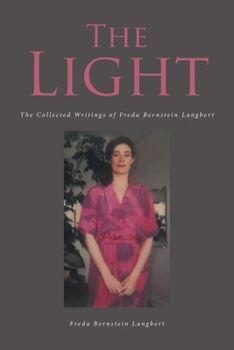 Paperback The Light The Collected Writings of Freda Bernstein Langbert Book