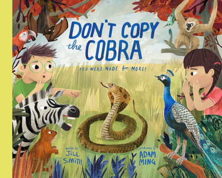 Don't Copy the Cobra : You Were Made for More