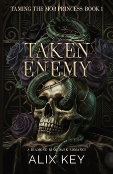 Taken Enemy (Diamond Ring Taming the Mob Princess Trilogy)