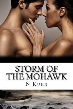 Storm of the Mohawk (Mohawk Series) - Book #3 of the Mohawk