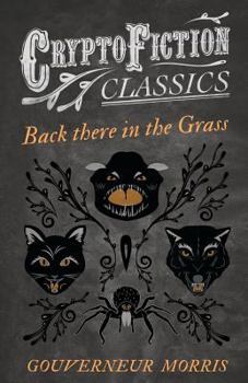 Paperback Back There in the Grass (Cryptofiction Classics) Book