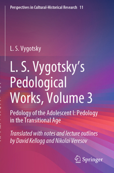 Paperback L. S. Vygotsky's Pedological Works, Volume 3: Pedology of the Adolescent I: Pedology in the Transitional Age Book