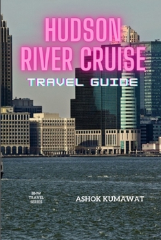 Hudson River Cruise Travel Guide