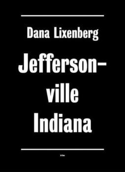 Paperback Dana Lixenberg: Jeffersonville, Indiana Book