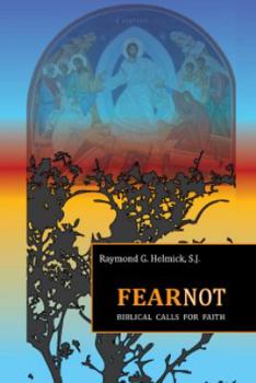 Paperback Fear Not: Biblical Calls for Faith Book