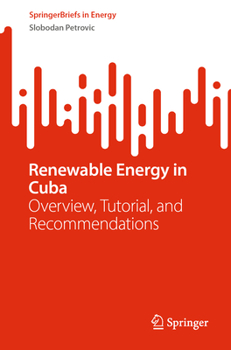 Paperback Renewable Energy in Cuba: Overview, Tutorial, and Recommendations Book