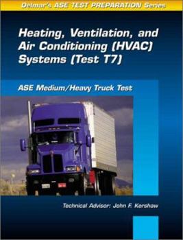 Paperback Medium/Heavy Truck Test : Heating, Ventilation and Air Conditioning (Hvac) Systems (Test T7) (Delmar Learning's Ase Test Prep Series) Book