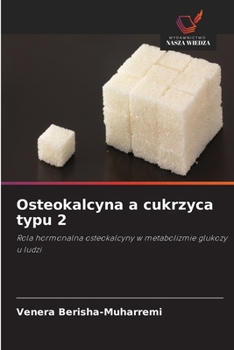 Paperback Osteokalcyna a cukrzyca typu 2 [Polish] Book