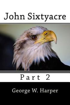 Paperback John Sixtyacre: Book 2 Book