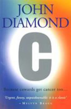 Paperback C: Because Cowards Get Cancer Too Book