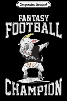 Composition Notebook: Fantasy Football Champion GOAT Champ Dabbing Draft Day Party  Journal/Notebook Blank Lined Ruled 6x9 100 Pages
