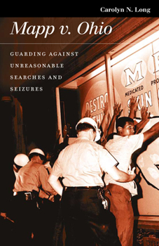 Paperback Mapp V. Ohio: Guarding Against Unreasonable Searches and Seizures Book