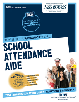 Paperback School Attendance Aide (C-3264): Passbooks Study Guide Volume 3264 Book
