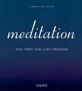 Meditation: The First and Last Freedom - Book  of the Osho Insights for a new way of living