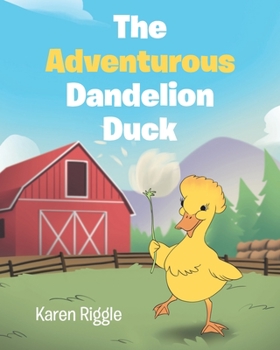 Paperback The Adventurous Dandelion Duck Book