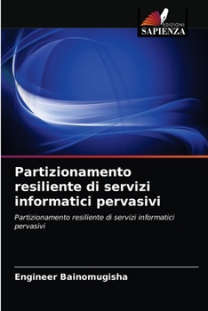 Paperback Partizionamento resiliente di servizi informatici pervasivi [Italian] Book