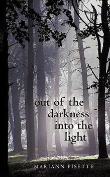 Paperback Out of the Darkness Into the Light Book