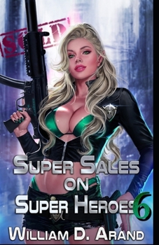 Super Sales on Super Heroes 6 - Book #6 of the Super Sales on Super Heroes