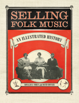 Hardcover Selling Folk Music: An Illustrated History Book