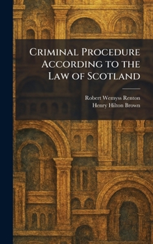 Criminal Procedure According to the Law of Scotland