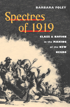 Paperback Spectres of 1919: Class and Nation in the Making of the New Negro Book