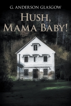 Paperback Hush, Mama Baby! Book