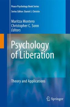 Psychology of Liberation: Theory and Applications - Book  of the Peace Psychology Book Series
