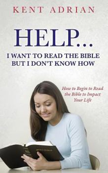 Paperback Help...I Want to Read the Bible But I Don't Know How Book