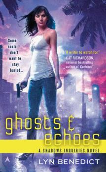Mass Market Paperback Ghosts & Echoes: A Shadows Inquiries Novel Book