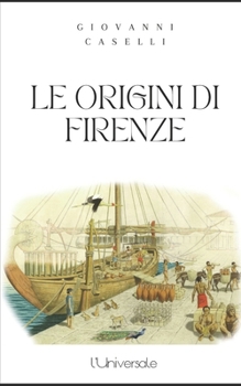 Paperback Le origini di Firenze [Italian] Book