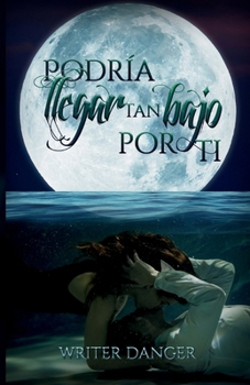 Paperback Podría Llegar tan Bajo por ti [Spanish] Book
