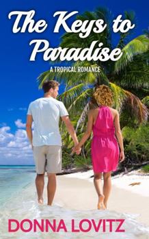 The Keys to Paradise: A Tropical Romance