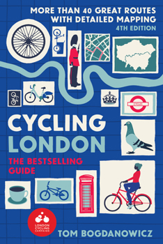 Paperback Cycling London, 4th Edition: More Than 40 Great Routes with Detailed Mapping Book