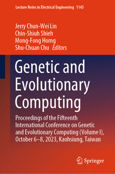 Hardcover Genetic and Evolutionary Computing: Proceedings of the Fifteenth International Conference on Genetic and Evolutionary Computing (Volume I), October 6- Book