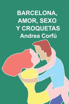 Paperback Barcelona, amor, sexo y croquetas [Spanish] Book