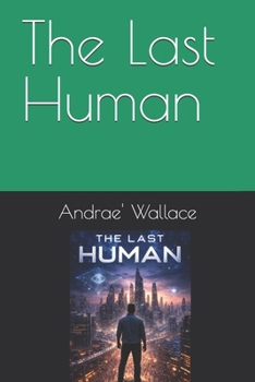 Paperback The Last Human Book