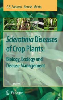 Paperback Sclerotinia Diseases of Crop Plants: Biology, Ecology and Disease Management Book