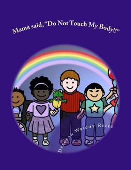 Paperback Mama said, Do Not Touch My Body!! Book