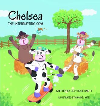 Paperback Chelsea the Interrupting Cow Book